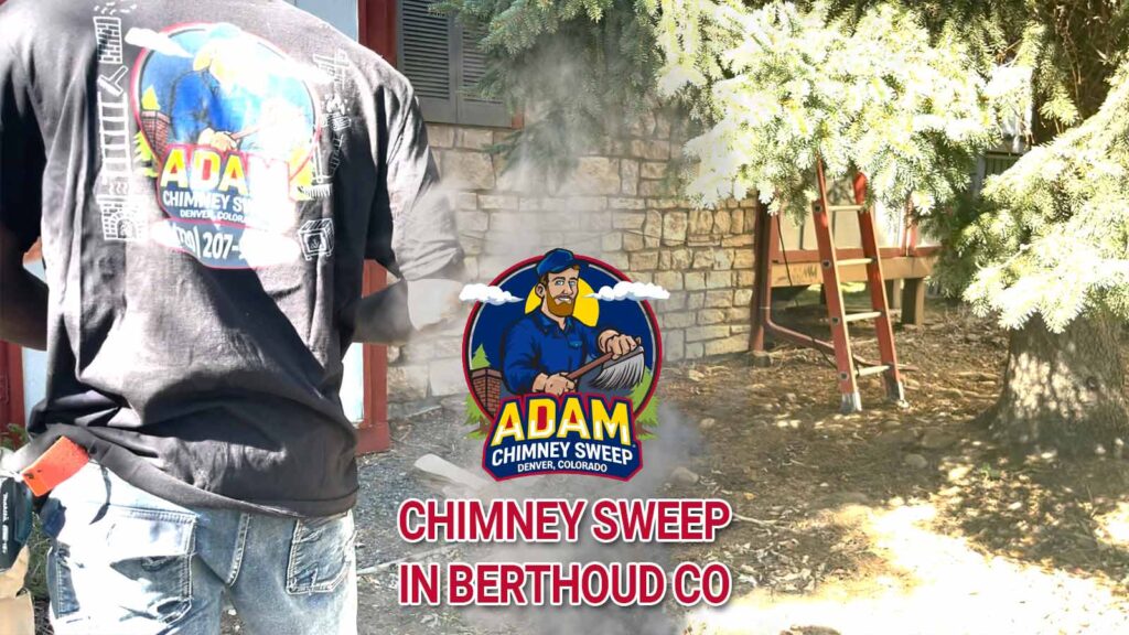 Chimney Sweep in Berthoud CO